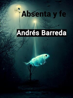 cover image of Absenta y fe